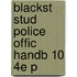 Blackst Stud Police Offic Handb 10 4e P