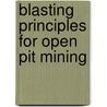 Blasting Principles For Open Pit Mining door William Hustrulid