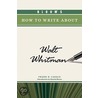Bloom's How to Write about Walt Whitman door Frank D. Casale
