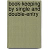 Book-Keeping By Single And Double-Entry door W. Inglis