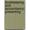 Bookkeeping And Accountancy; Presenting door Harry Marc Rowe