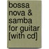 Bossa Nova & Samba For Guitar [with Cd]