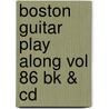 Boston Guitar Play Along Vol 86 Bk & Cd door Onbekend