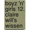 Boyz 'n' Girls 12. Claire will's wissen door Katherine Applegate