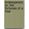 Brakespeare; Or, The Fortunes Of A Free door George Alfred Lawrence