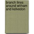 Branch Lines Around Witham And Kelvedon