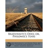 Brathwayte's Odes; Or, Philomel's Tears door Lee Priory Press Bkp Cu-Banc