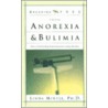 Breaking Free From Anorexia And Bulimia by Linda Mintle