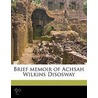 Brief Memoir Of Achsah Wilkins Disosway door Gabriel P 1799 Disosway