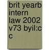 Brit Yearb Intern Law 2002 V73 Byil:c C door Onbekend