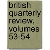 British Quarterly Review, Volumes 53-54 door Robert Vaughan