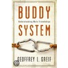 Buddy System Underst Male Friendships C door Geoffrey L. Greif