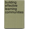 Building Effective Learning Communities by Susan Sullivan