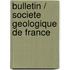 Bulletin / Societe Geologique de France