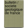 Bulletin / Societe Geologique de France door Onbekend