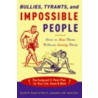 Bullies, Tyrants, and Impossible People door Ronald M. Shapiro