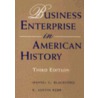 Business Enterprise in American History door Mansel G. Blackford