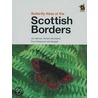 Butterfly Atlas Of The Scottish Borders door Richard Buckland