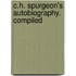 C.H. Spurgeon's Autobiography. Compiled