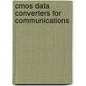Cmos Data Converters For Communications by Nianxiong Tan
