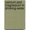 Calcium and Magnesium in Drinking-Water door World Health Organisation