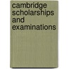 Cambridge Scholarships and Examinations by Robert Potts