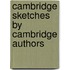 Cambridge Sketches by Cambridge Authors