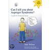 Can I Tell You About Asperger Syndrome? door Jude Welton