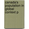Canada's Population In Global Context P door Frank Trovato