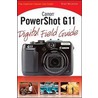 Canon Powershot G11 Digital Field Guide door Charlotte K. Lowrie