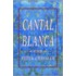 Cantal Blanca: A History Of A Forgotten