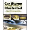 Car Stereo Speaker Projects Illustrated by Daniel L. Ferguson