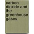 Carbon Dioxide and the Greenhouse Gases