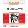 Career Opportunities in the Visual Arts door Richard P. Clark