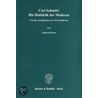 Carl Schmitt: Die Dialektik der Moderne by Andreas Heuer