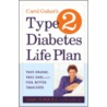 Carol Guber's Type 2 Diabetes Life Plan door Carol Guber