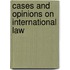 Cases And Opinions On International Law