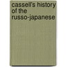 Cassell's History Of The Russo-Japanese by Unknown