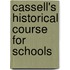 Cassell's Historical Course for Schools