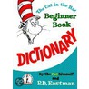 Cat In The Hat Beginner Book Dictionary by Philip D. Eastman