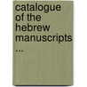 Catalogue of the Hebrew Manuscripts ... door Salomon Marcus Schiller-Szinessy
