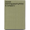 Causal Learning:psych,philos & Comput C door L. Schulz
