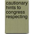 Cautionary Hints To Congress Respecting