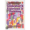 Celebration and Experience in Preaching by Henry H. Mitchell