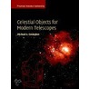 Celestial Objects For Modern Telescopes door Michael A. Covington