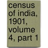 Census Of India, 1901, Volume 4, Part 1 by Edward Albert Gait