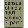 Census of India, 1901, Volume 7, Part 1 door Edward Albert Gait