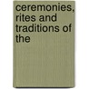 Ceremonies, Rites And Traditions Of The by Hyam Isaacs