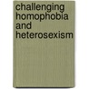 Challenging Homophobia and Heterosexism door Robert J. Hill