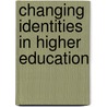 Changing Identities In Higher Education by Ronald Barnett